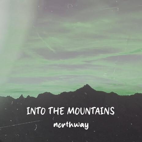 into the mountains (sped up) | Boomplay Music