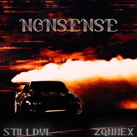Nonsense ft. ZQNNEX | Boomplay Music