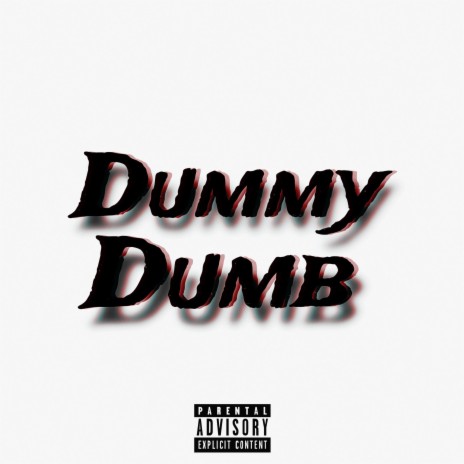 Dummy Dumb | Boomplay Music