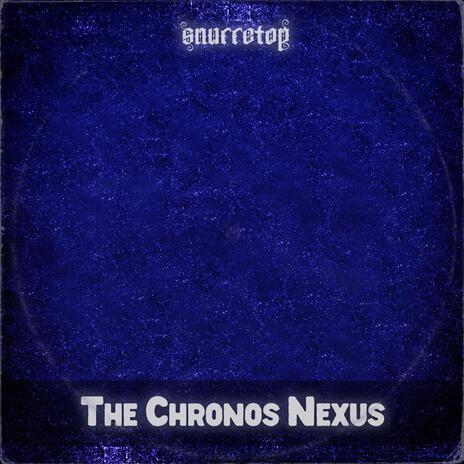 The Chronos Nexus | Boomplay Music