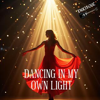 Dancing In My Own Light lyrics | Boomplay Music