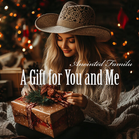 A Gift for You and Me