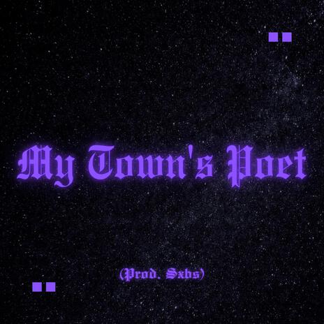 My Town's Poet | Boomplay Music