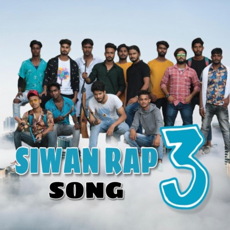 Siwan Rap Song 3 | Boomplay Music