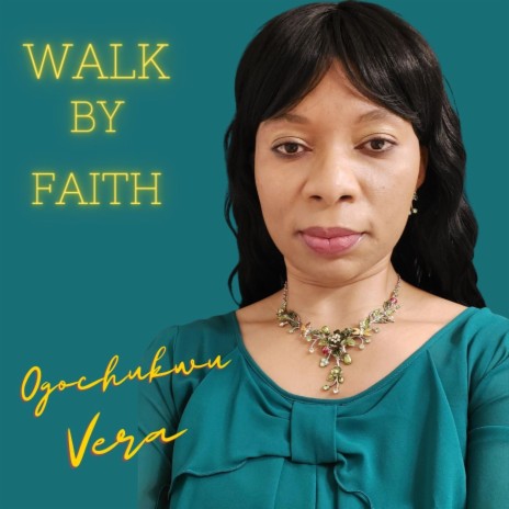 Walk by Faith | Boomplay Music