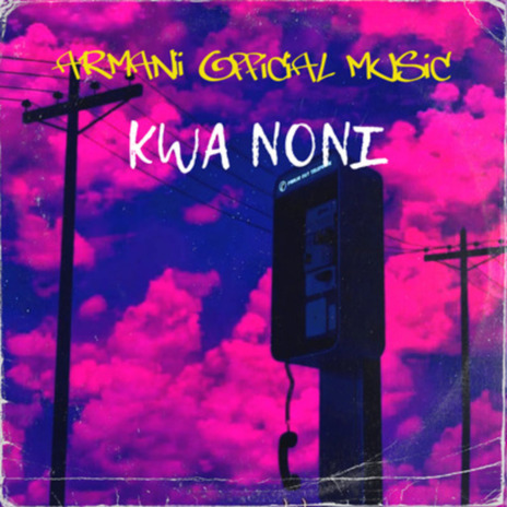 Kwa Noni | Boomplay Music