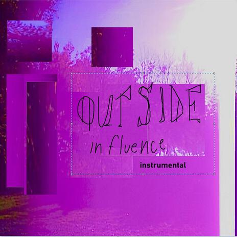 OUTside influence (instrumental) | Boomplay Music