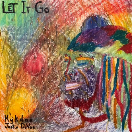 Let It Go ft. Kykdoe | Boomplay Music
