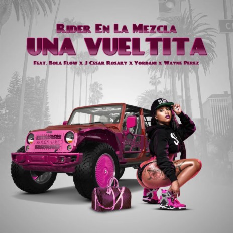 Una Vueltita ft. Bola Flow, J Cesar Rosary, Yordani & Wayne Perez | Boomplay Music