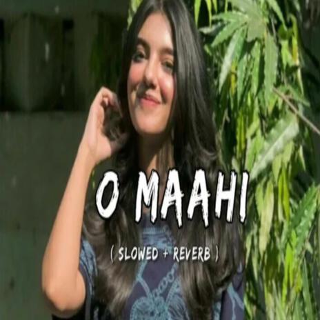 O Maahi | Boomplay Music