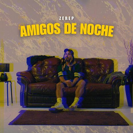 Amigos De Noche | Boomplay Music