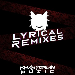 Lyrical Remixes