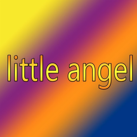 Little Angel | Boomplay Music