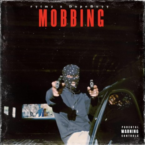 Mobbing ft. Dope Boyy | Boomplay Music