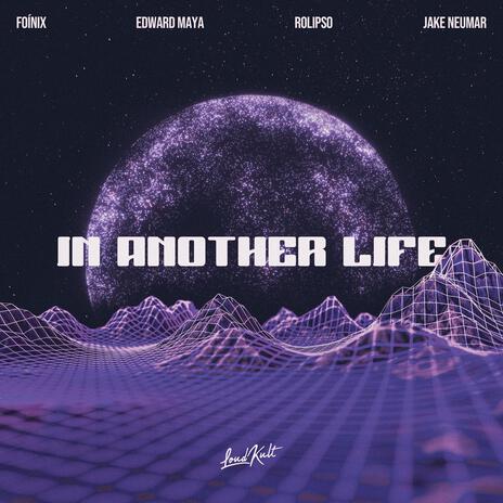 In Another Life - Extended Mix ft. Edward Maya, Rolipso & Jake Neumar | Boomplay Music