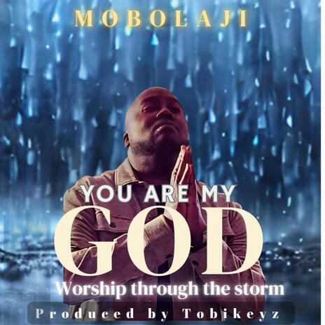 You are my God