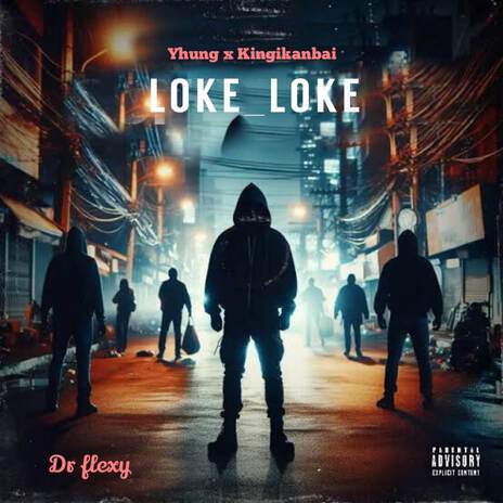 Loke Loke ft. Kingikanbai | Boomplay Music