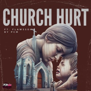 Church Hurt ft. Flawssom lyrics | Boomplay Music