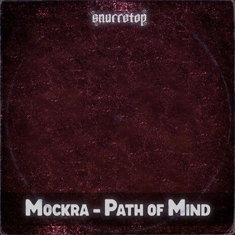 Mockra - Path of Mind | Boomplay Music