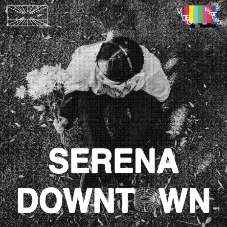 serena downtown | Boomplay Music