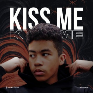 Kiss Me