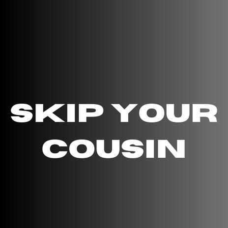 opp cousin | Boomplay Music