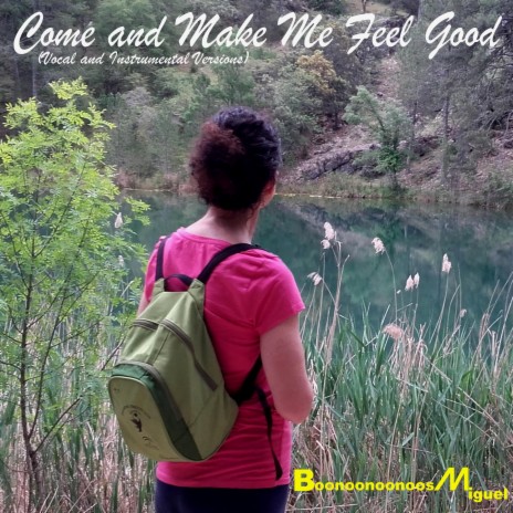 Come and Make Me Feel Good (Instrumental Version) | Boomplay Music