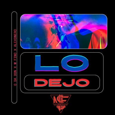 Lo dejo ft. Alex D'Nero & M Fino | Boomplay Music