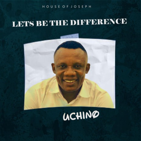 Let's Be the Difference ft. Fidelis Omini