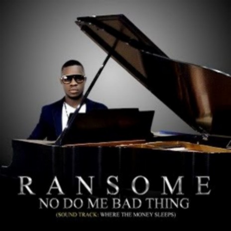 No Do Me Bad Thing | Boomplay Music