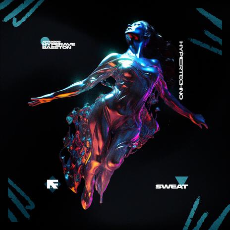 SWEAT (HYPERTECHNO) ft. BASSTON | Boomplay Music