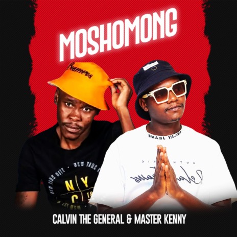Moshomong ft. Calvin The General | Boomplay Music