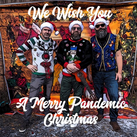 We Wish You a Merry Pandemic Christmas