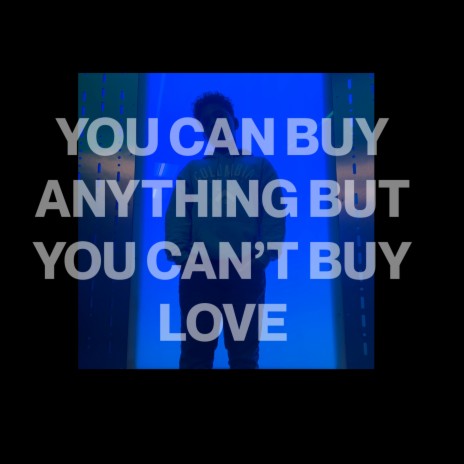 You Can Buy Anything But You Can’t Buy Love (2022 Remastered Version) | Boomplay Music