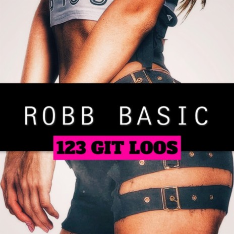 123 Git Loos (Extended Mix)