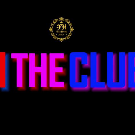 In the club | Boomplay Music