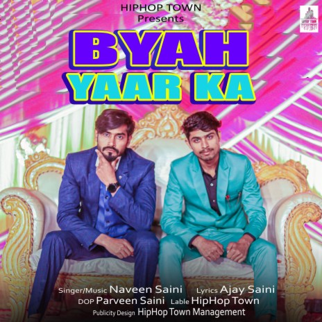 Byah Yaar Ka : Naveen Saini ft. Ajay Saini | Boomplay Music