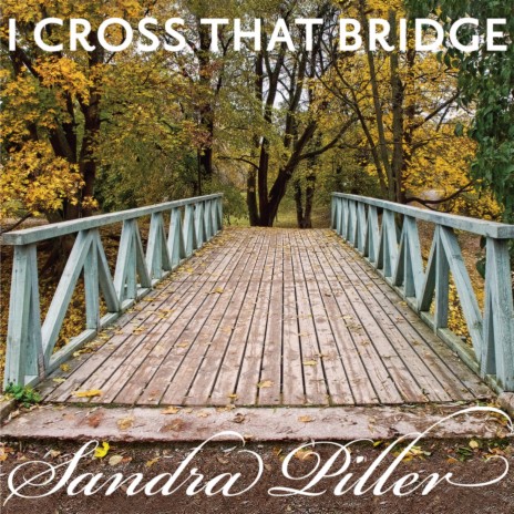 I Cross That Bridge | Boomplay Music