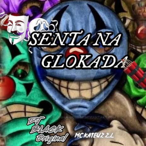 SENTA NA GLOKADA ft. Mc Kateuz.zl | Boomplay Music
