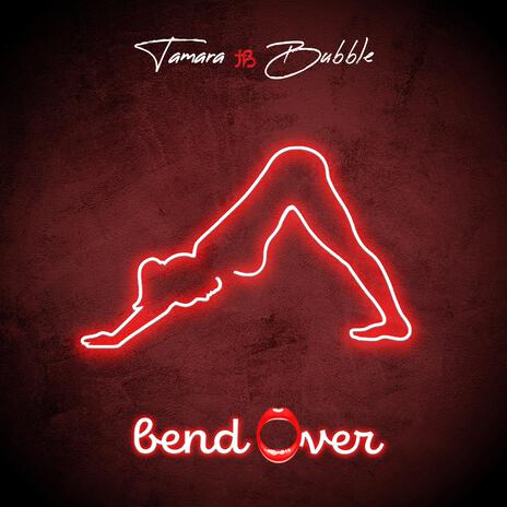 Bend Over | Boomplay Music