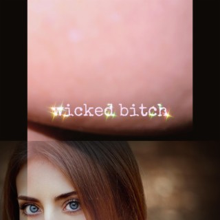 Wicked Bitch