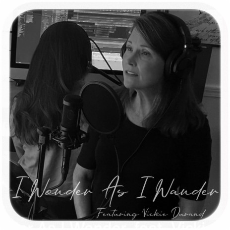 I Wonder as I Wander ft. Vickie Durand | Boomplay Music