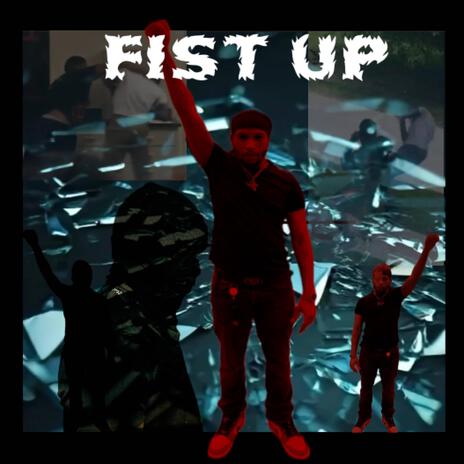 Fist Up | Boomplay Music