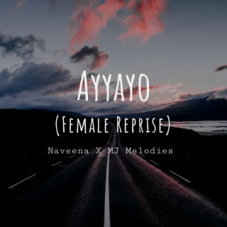 Ayyayo (Female Reprise)