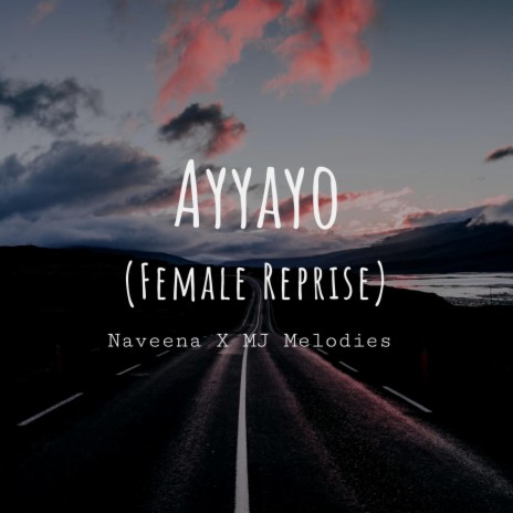 Ayyayo (Female Reprise) ft. Mj melodies