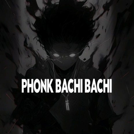 Phonk Bachi Bachi | Boomplay Music