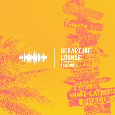 Departure Lounge | Boomplay Music