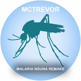Malaria Nsuna Remake