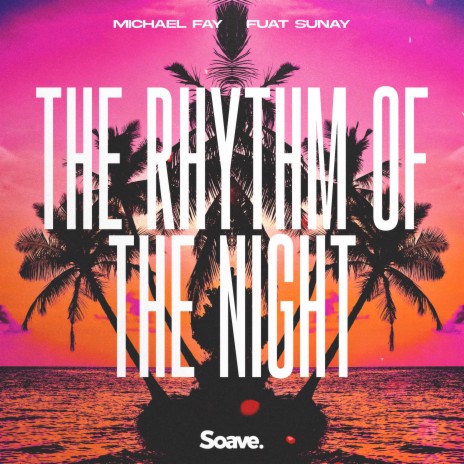 The Rhythm Of The Night ft. Fuat Sunay, Summer Vibes, Francesco Bontempi, Annerley Emma Gordon & Giorgio Spagna