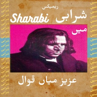 Aziz Mian Qawwal | Main Sharabi (Remix)